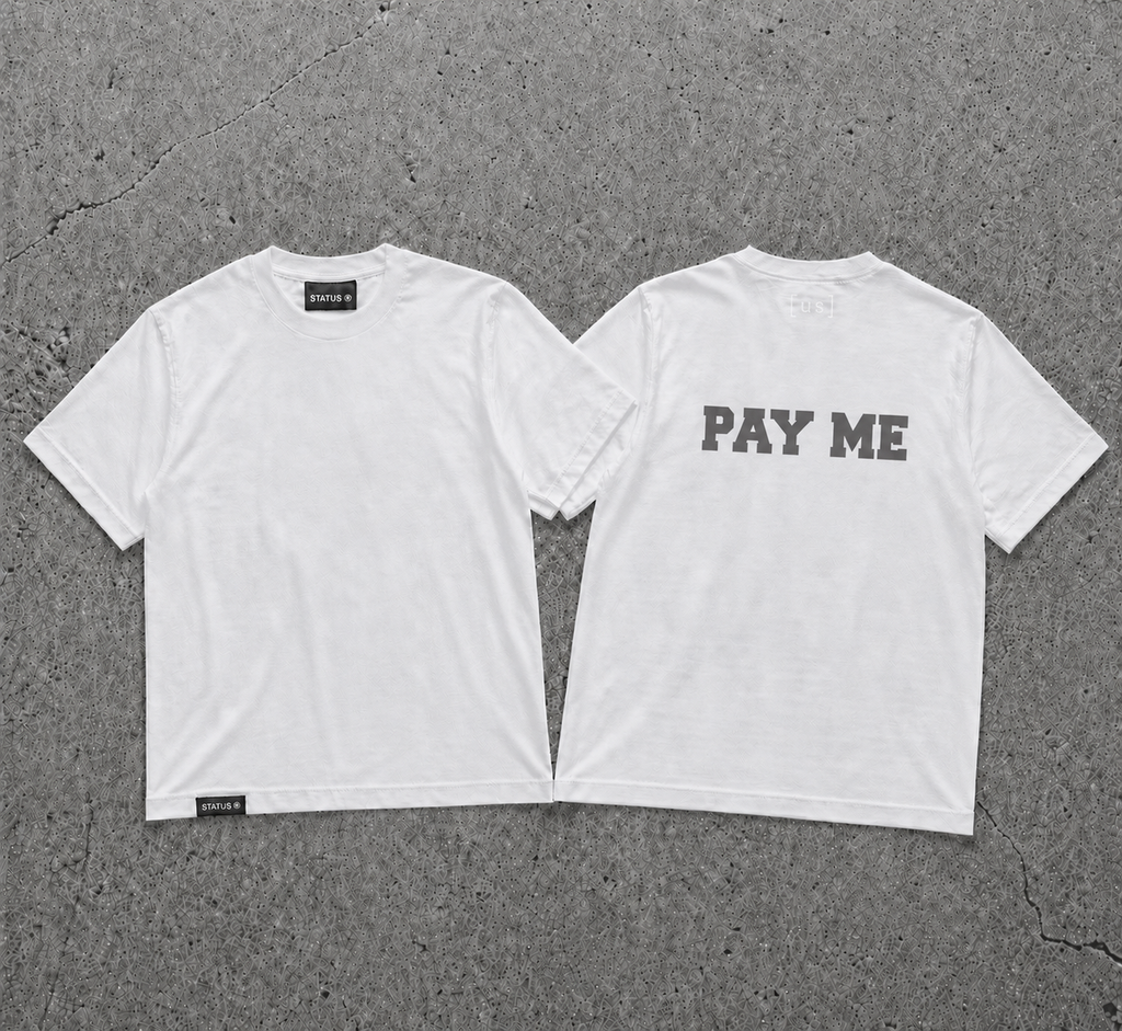 PAY ME STATUS TEE