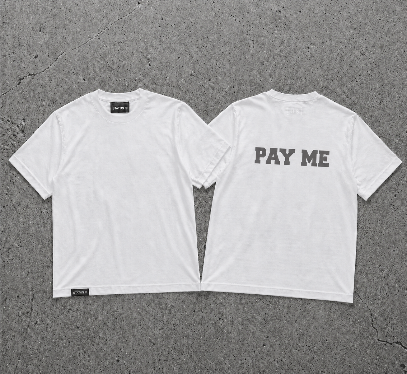 PAY ME STATUS TEE